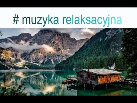 dom nad jeziorem - dom w dolinie - domek w górach - kojąca muzyka